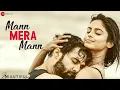 Download Lagu Mann Mera Mann - Beautiful | Parth \u0026 Naina | Yasser Desai, Shailey Bidwaikar | Ravi Shankar
