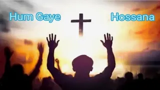 hum gaye hossana lyrics video elic massey