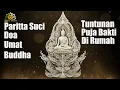 Paritta Suci - Doa Umat Buddha - Tuntunan Puja Bakti Di Rumah
