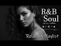 Lagu 【R\u0026B Soul】Deep Chill Playlist – Smooth Vocals \u0026 Soulful Grooves Relax • Study • Focus