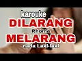 Download Lagu karouke DILARANG MELARANG rhoma nada laki-laki