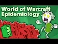 World of Warcraft Epidemiology - The Corrupted Blood Plague And Why It Matters