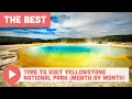 Best Time to Visit Yellowstone National Park Month by Month
