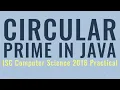 Circular Prime Program in Java ISC Computer Science 2016 Practical