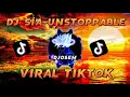 Download Lagu DJ SIA~UNSTOPPABLE;;VIRAL TIKTOK