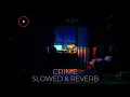 Download Lagu Crime - VAX ft. Teddy Sky  ( Slowed X Reverb )