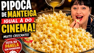 🍿 PIPOCA DE MANTEIGA IGUAL À DO CINEMA! MUITO CROCANTE, FEITA NA PANELA