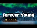 Lagu Alphaville - Forever Young (Lyric Video)