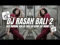 Download Lagu DJ RASAH BALI 2 LAVORA DJ SAYANG TULUNG RUNGOKNO SLOW FULL BASS TERBARU 2025