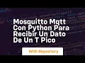 Mosquitto mqtt con python para recibir un dato de un t pico