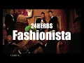 廿四味 24Herbs "Fashionista" (Official Music Video)