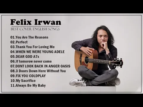 Download MP3 Felix Irwan Cover English songs - Felix Irwan cover full album 2020 - Best songs of Felix Irwan