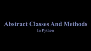 Abstract Classes and Methods in Python