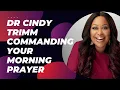Commanding Your Morning Prayer Dr Cindy Trimm