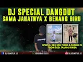 Lagu DJ SPECIAL DANGDUT BENANG BIRU X SAMA JAHATNYA REQ BOS PIGOR \u0026 ONGKIK CS FROM TALANG RIMBA