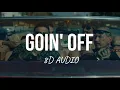 Goin Off - Karan Aujla (8D AUDIO) New Punjabi Songs 2024