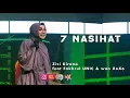7 Nasihat - Zizi Kirana Feat Fakhrul UNIC \u0026 Wan XoXo