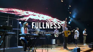 Download Fullness (Elevation Worship) – Bob Nathaniel | Cornerstone Worship MP3