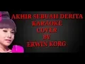 Lagu Akhir sebuah derita karaoke cover by erwin korg