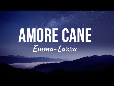 Download MP3 Emma, Lazza - AMORE CANE (Testo/Lyrics)