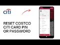 How to Reset Costco Citi Card PIN or Password