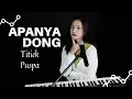Download Lagu APANYA DONG  (TITIEK PUSPA) - MICHELA THEA COVER