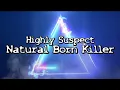 Download Lagu Highly Suspect - Natural Born Killer (Lyric Video)