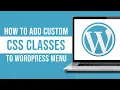 How to Add Custom CSS Classes To WordPress Menu Items Tutorial