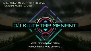 Download Dj ku tetap menanti tik tok viral MP3