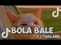 Download Lagu DJ THAILAND BOLA BALE VIRAL TIKTOK🔥🔥 #tiktok #bolabale #djthailand 