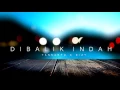 Download Lagu Yannaryu X Eizy - Dibalik Indah (Audio)