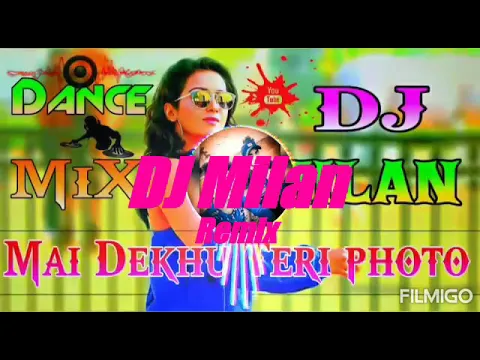 Download MP3 Mai Dekhu Teri Photo[Full Tapori Mix]Dj Milan