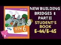 New Building Bridges 6 Student s Book 6-44 6-45