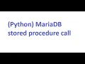 Python MariaDB stored procedure call from code