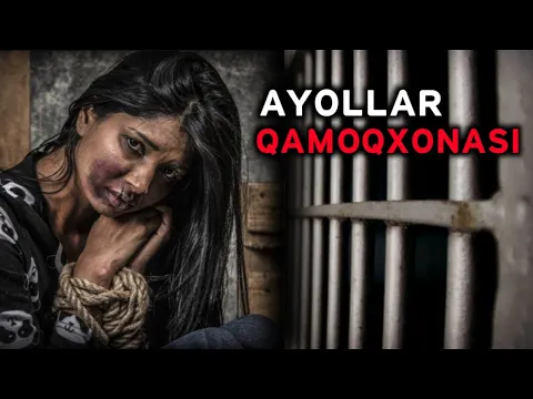 DUNYODAGI ENG YOMON AYOLLAR QAMOQXONASI