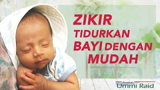 Download Zikir Terapi Tidurkan Anak (Baby Meragam dan Menangis) MP3