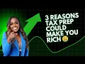 3 Reasons YOU Should Become a Tax Preparer