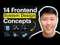 14 Front End System Design Concepts Explained in 10 Minutes