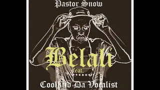 pastor snow feat coolkiid da vocalist belali original mix 