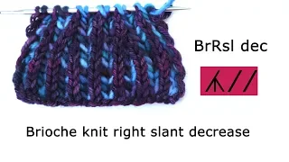 BrRsl dec brkRsl dec - brioche knit right slant decrease