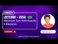 Maximum Sum With Exactly K Elements Leetcode 2656 Approach Code with explanation