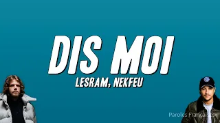 Lesram - DIS MOI ft. Nekfeu (Paroles)