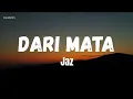 Jaz - Dari Mata (Lirik lagu)