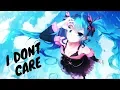 Download Lagu Nightcore - I Don't Care