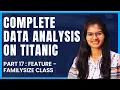 Data Analysis on Titanic Feature - familysize class Part 17 Python Shambhavi gupta