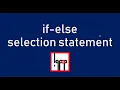 C Tutorial 9 if-else selection statement Decision making Control Flow