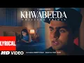 Download Lagu Khwabeeda (Lyrical Video): Pratyush Dhiman, Bineet Kaur | PostGuru | New Hindi Song | T-Series