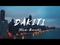 Dakiti - Bad Bunny x Jhay Cortez (slowed to perfection) | #reverb | lofi remix // | letra