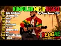 Lagu Top Hits Spotify Indonesia 2025 Full Album Reggae 🎧🔥 Kumpulan Musik Cover REGGAE Terbaru 2025