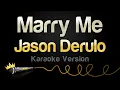 Download Lagu Jason Derulo - Marry Me (Karaoke Version)